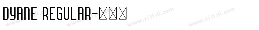 Dyane Regular字体转换